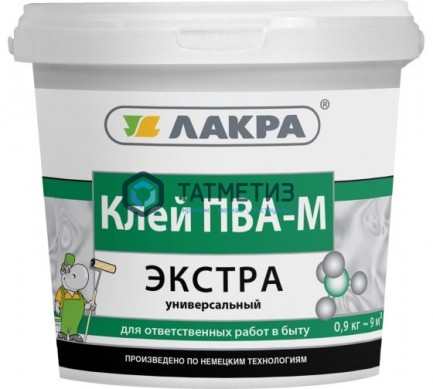 Клей ПВА-М Экстра универсальный  0,9 кг- ЛАКРА -  магазин крепежа «ТАТМЕТИЗ»